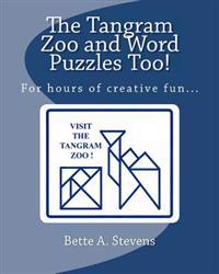 The Tangram Zoo and Word Puzzles Too!