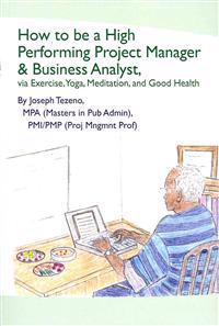 How to Be a High Performing Project Manager & Business Analyst