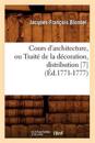 Cours d'Architecture, Ou Trait? de la D?coration, Distribution [7] (?d.1771-1777)