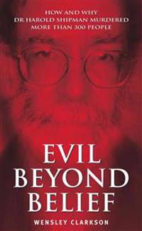 Evil Beyond Belief