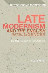 Late Modernism and The English Intelligencer