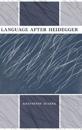 Language after Heidegger