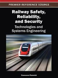 Railway Safety, Reliability and Security