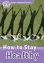 Oxford Read and Discover: Level 4: How to Stay Healthy