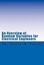 An Overview of Random Variables for Electrical Engineers