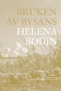 Bruken av Bysans : studier i svenskspråkig litteratur och kultur 1948-71