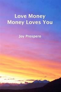 Love Money, Money Loves You