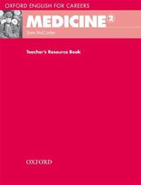 Oxford English for Careers: Medicine 2: Teachers Resource Book