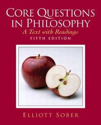 Core Questions in Philosophy: A Text with Readings