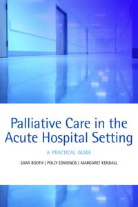 Palliative Care in the Acute Hospital Setting