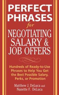 Perfect Phrases for Negotiating Salary And Job Offers
