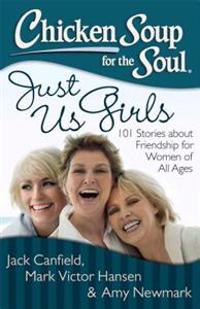Chicken Soup for the Soul Just Us Girls