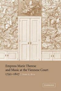 Empress Marie Therese and Music at the Viennese Court, 1792-1807