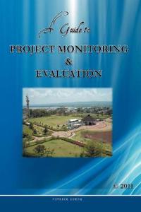 A Guide to Project Monitoring & Evaluation