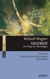Siegfried: Libretto (German) with an Introduction and Commentary