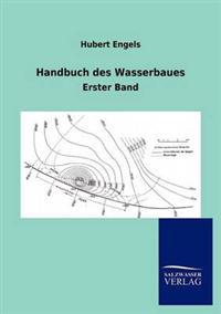 Handbuch Des Wasserbaues