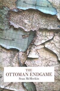 The Ottoman Endgame