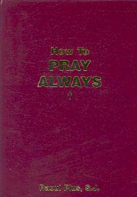 How to Pray Always