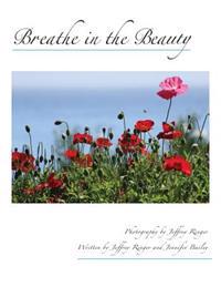 Breathe in the Beauty: A Contemplative Photography Journey