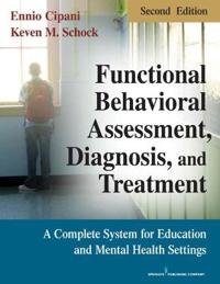 Functional Behavioral Assessment, Diagnosis and Treatment