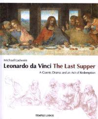 Leonardo Da Vinci, the Last Supper
