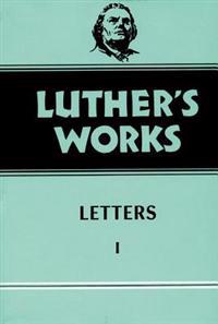 Luther's Works Letters I