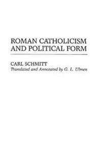 Roman Catholicism and Political Form