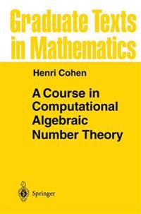 A Course in Computational Algebraic Number Theory