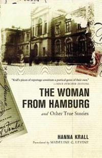 The Woman from Hamburg and Other True Stories