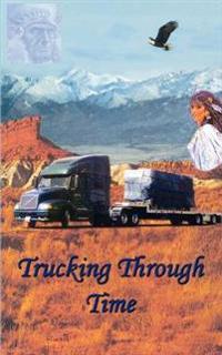 Trucking Through Time