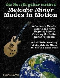 Melodic Minor Modes In Motion - The Nocelli Guitar Method