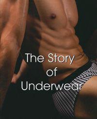 The Story of Underwear