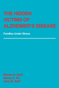 The Hidden Victims of Alzheimer's Disease