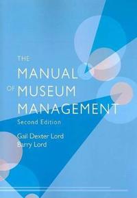 The Manual of Museum Managment