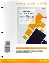 Janson's Basic History of Western Art, Books a la Carte Plus New Myartslab with Etext -- Access Card Package