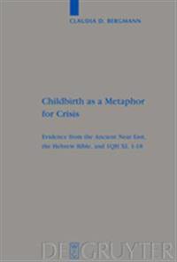 Childbirth as a Metaphor for Crisis