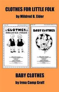 Clothes for Little Folks and Baby Clothes