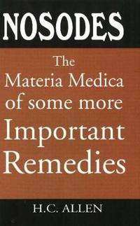 Nosodes - the materia medica of some more important remedies