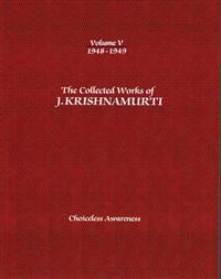 The Collected Works of J. Krishnamurti