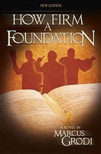 How Firm a Foundations