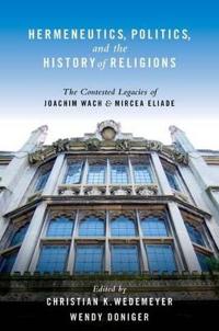Hermeneutics, Politics, and the History of Religions
