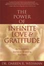 The Power of Infinite Love & Gratitude