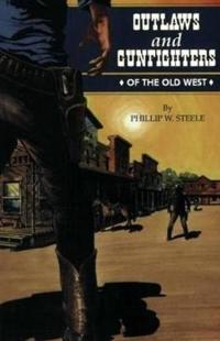Outlaws and Gunfighters of the Old West