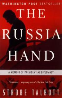 The Russia Hand: A Memoir of Presidential Diplomacy