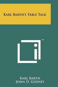 Karl Barth's Table Talk