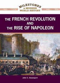 The French Revolution and the Rise of Napoleon