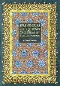 Splendours of Qur'an Calligraphy & Illumination