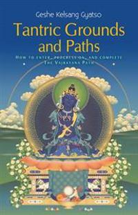 Tantric Grounds and Paths