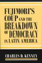 Fujimori’s Coup and the Breakdown of Democracy in Latin America