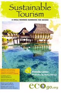 Sustainable Tourism: A Small Business Handbook for Success